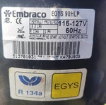 Embraco Egys 90HLP Refrigerator Compressor R134A 115-127V Thermally Protected. Fixed Price $109.95.