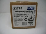 Jard 22728 1/4 Hp Condensor Fan Motor 1075 Rpm 208/230VOLT. Fixed Price $87.50.