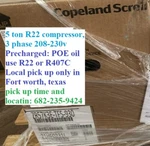 Copeland ZR57K3E-TF5 Compressor Poe Oil Phase R22 R407C Local Pick Up Only. Fixed Price $1700.00.