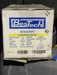 Bestech BTE253SP2 Evaporator Fan Motor 1/4 Hp, 208-230V, 1075 Rpm, Amp. Fixed Price $60.00.