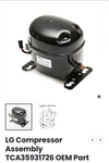 TCA35931726 Oem Lg Refrigerator Compressor - CMA062LHCM New In Box. Fixed Price $200.00.
